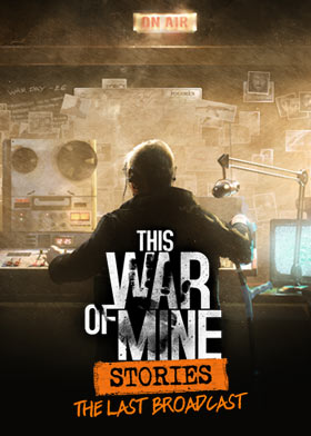 This War of Mine: Stories – The Last Broadcast İndir kapak görseli
