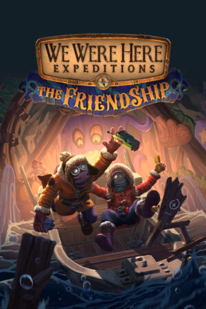 We Were Here Expeditions The FriendShip İndir kapak görseli