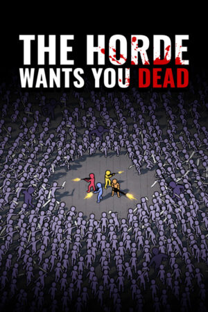 The Horde Wants You Dead İndir kapak görseli