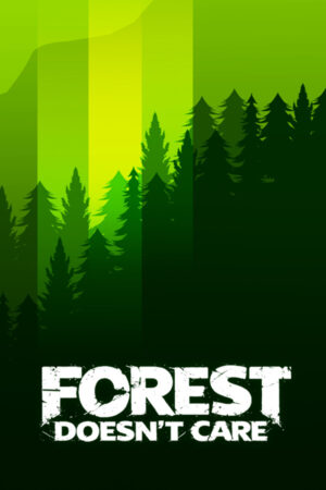Forest Doesn’t Care İndir kapak görseli