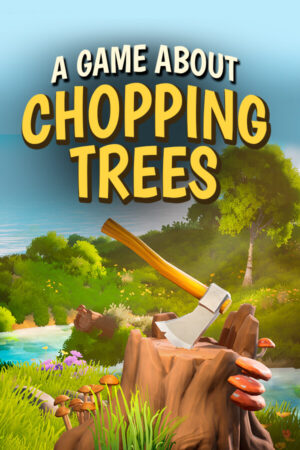 A Game About Chopping Trees İndir kapak görseli