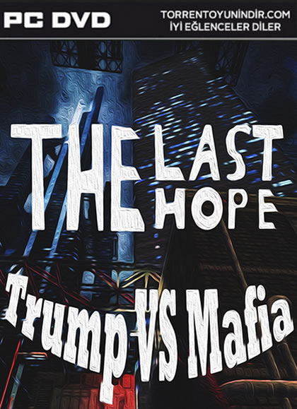 The Last Hope: Trump vs Mafia İndir kapak görseli