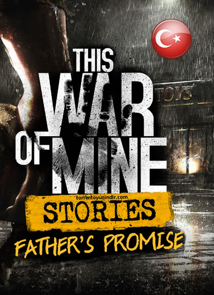 This War of Mine: Stories – Father’s Promise İndir kapak görseli